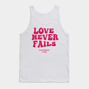 love never fails Tank Top